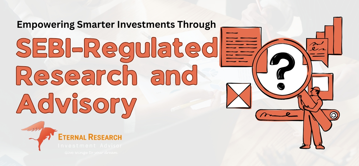 Empowering Smarter Investments Through SEBI-Regulated Research and Advisory
